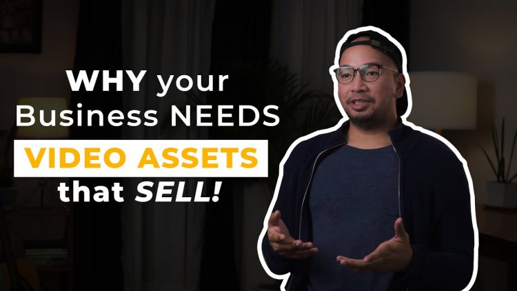 What Matters is A Video Asset that Sells